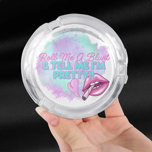 Ashtray - Tell me I’m pretty