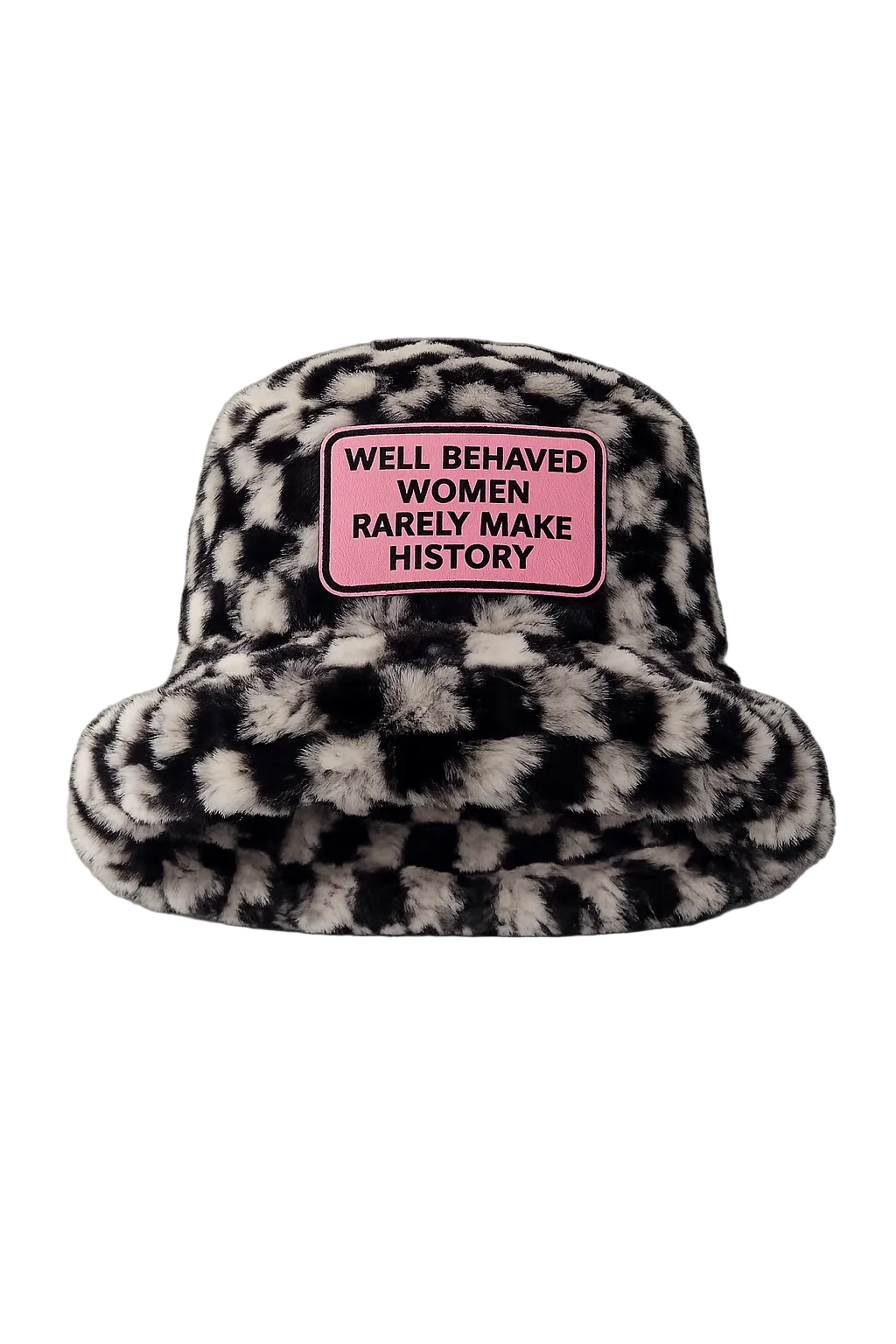 Black and white chequered furry bucket hat with Well Behaved Women Rarely Make History embroidered patch