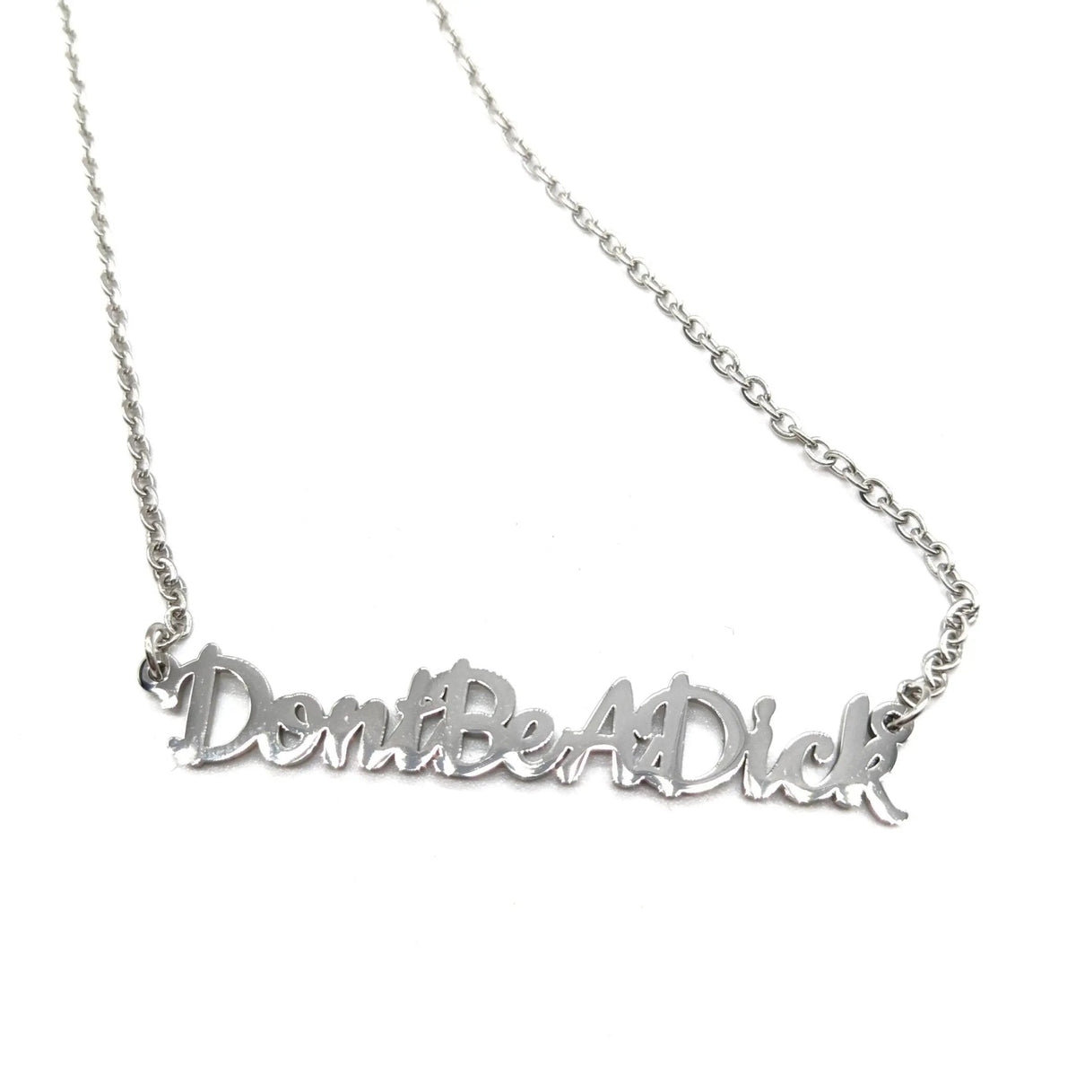 Don’t Be A Dick Necklace | Statement Slogan Jewellery